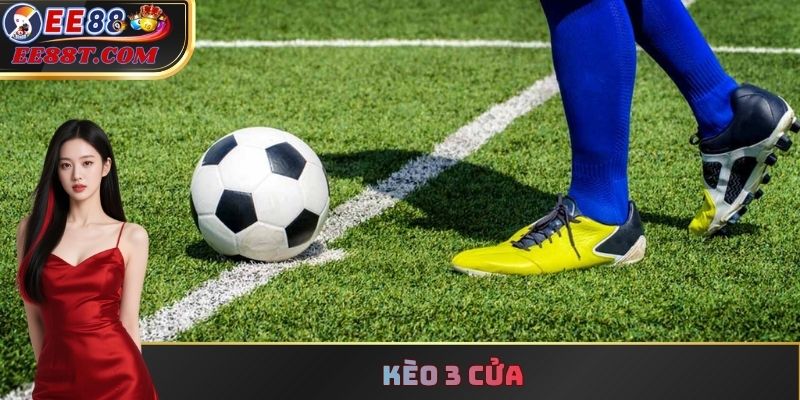 Kèo 3 Cửa