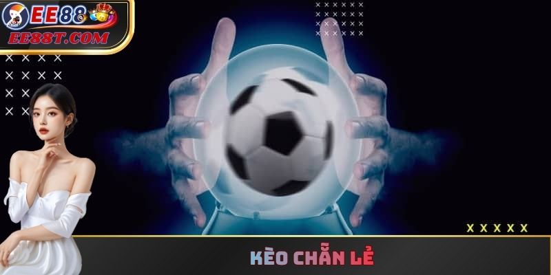 Kèo Chẵn Lẻ