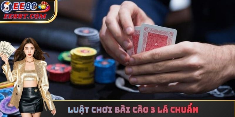 Luật chơi Bài Cào 3 lá chuẩn