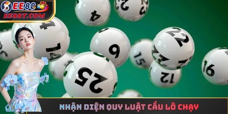 Nhận diện quy luật cầu lô chạy