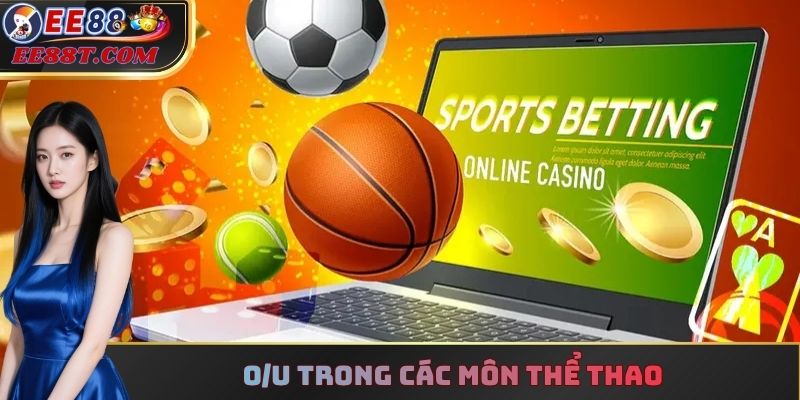 O/U trong các môn thể thao