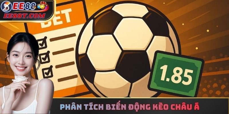 Phân tích biến động kèo châu Á