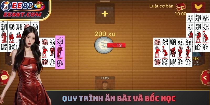 Quy trình ăn bài và bốc nọc