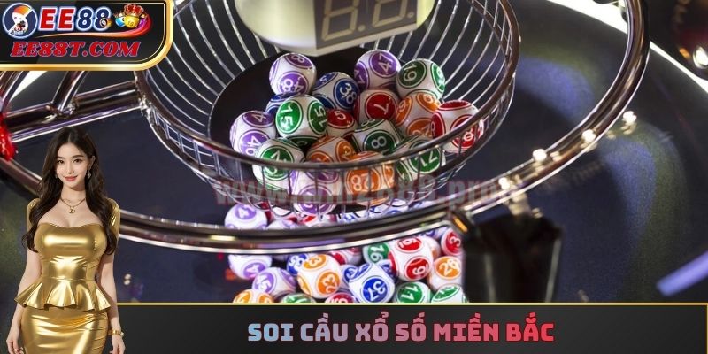 Soi cầu xổ số miền bắc